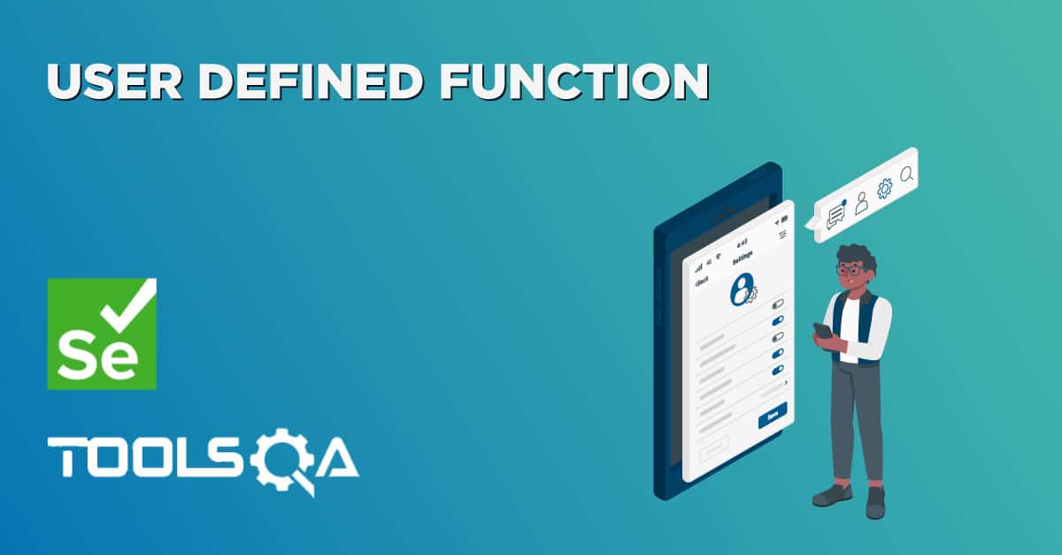 Set up User Defined Functions (UDF) in Selenium Automation Framework